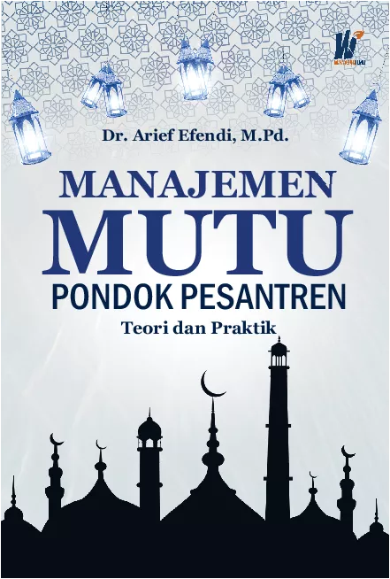 Manajemen Mutu Pondok Pesantren : Teori dan Praktik