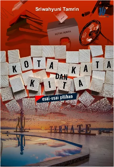 Kota, Kata dan Kita : Esai-esai Pilihan