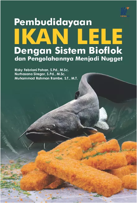 Pembudidayaan Ikan Lele Dengan Sistem Bioflok dan Pengolahannya Menjadi Nugget