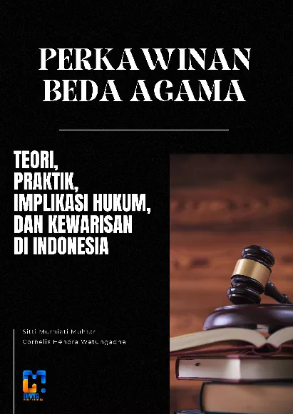 Perkawinan Beda Agama: Teori, Praktik, Implikasi Hukum, dan Kewarissan di Indonesia