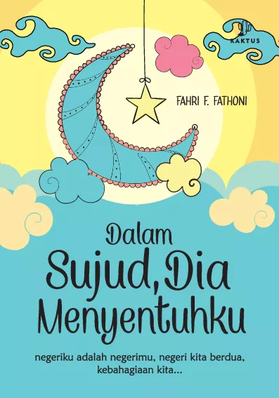 Dalam sujud, Dia menyentuhku