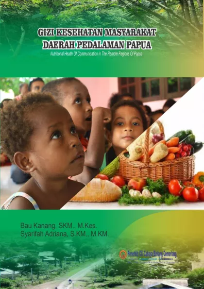 GIZI KESEHATAN MASYARAKAT DAERAH PEDALAMAN PAPUA ((Nutritional Health of Communities in the Remote Regions of Papua)