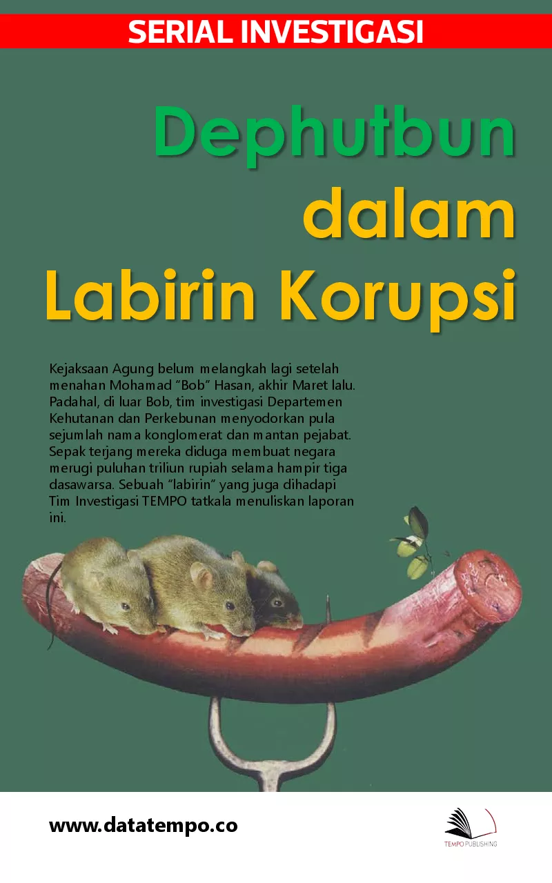 Investigasi - Dephutbun dalam labirin korupsi