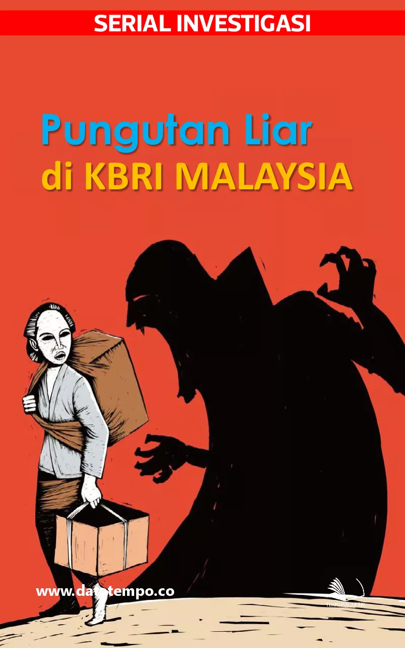 Investigasi - Pungutan Liar di KBRI Malaysia