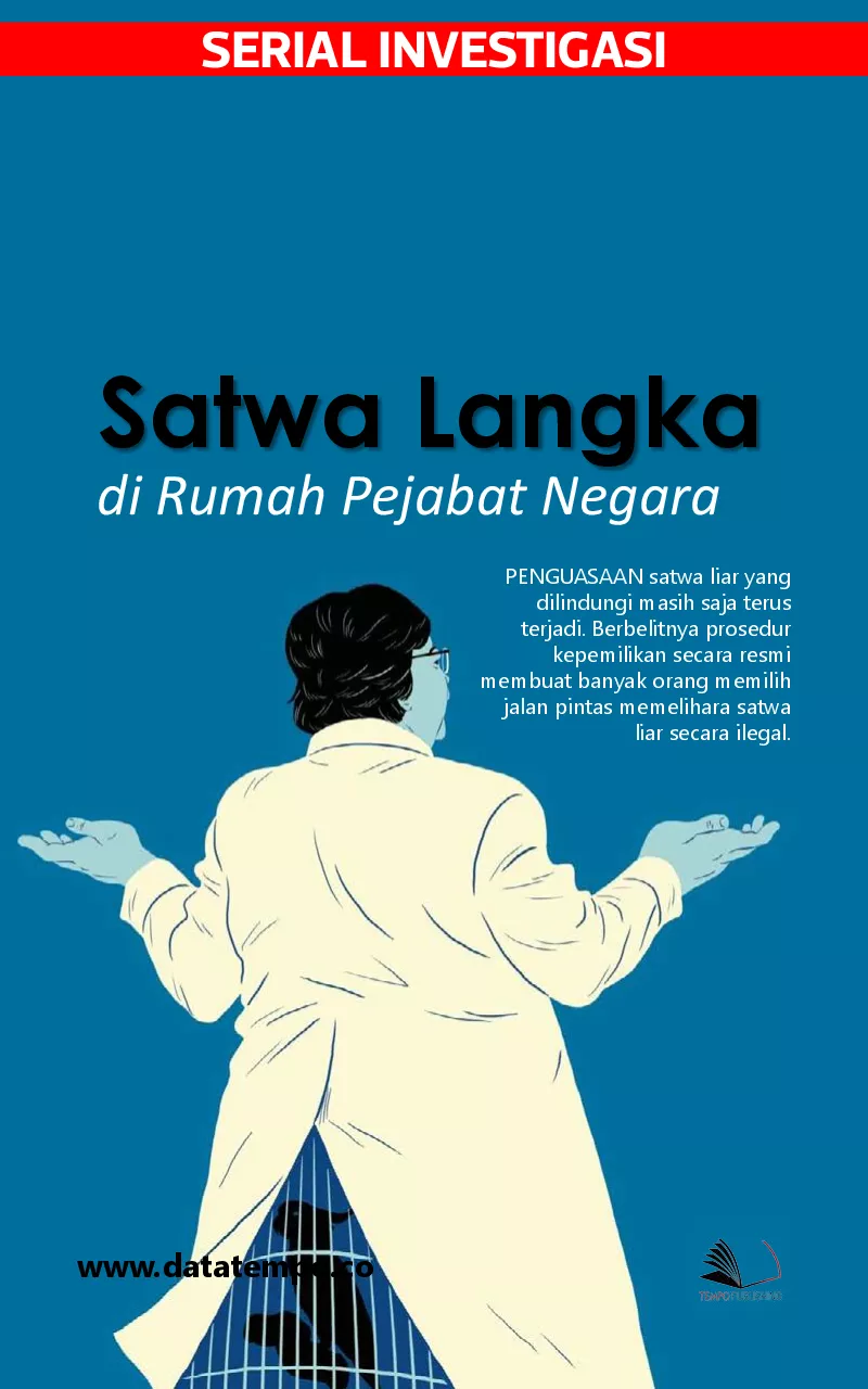 Serial Investigasi - Satwa Langka di Rumah Pejabat Negara