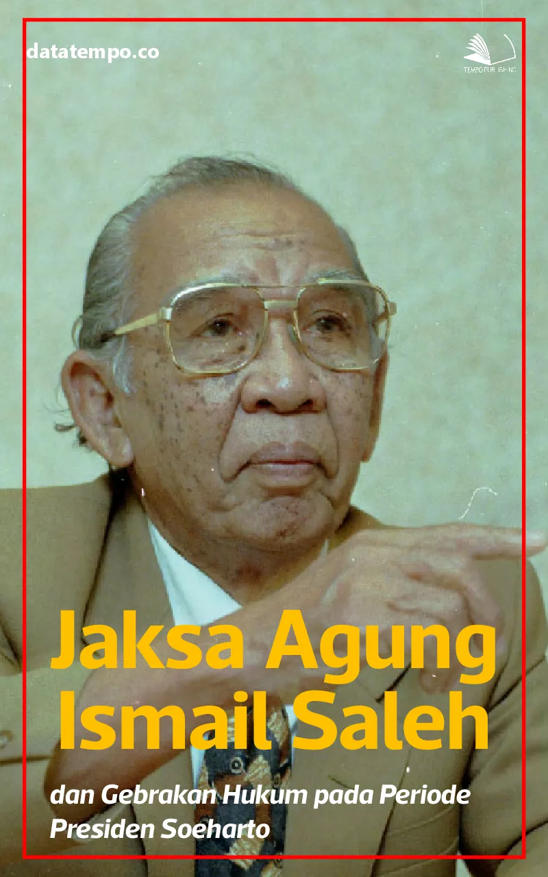 Jaksa agung Ismail Saleh dan gebrakan hukum pada periode presiden Soeharto