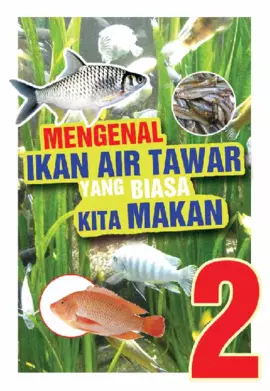 Mengenal Ikan Air Tawar yang Biasa Kita Makan (2)