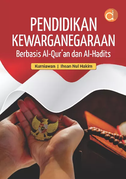 Pendidikan Kewarganegaraan Berbasis Al-Qur'an dan Al-Hadits