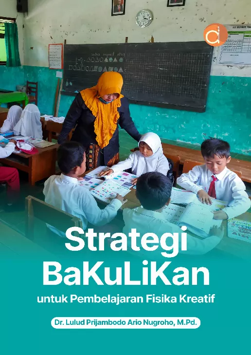 Strategi BaKuLiKan untuk Pembelajaran Fisika Kreatif