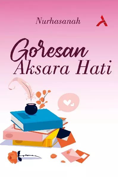 Goresan Aksara Hati