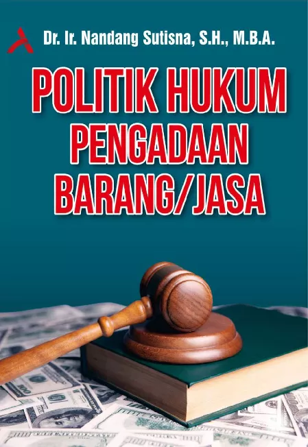 Politik Hukum Pengadaan Barang/Jasa