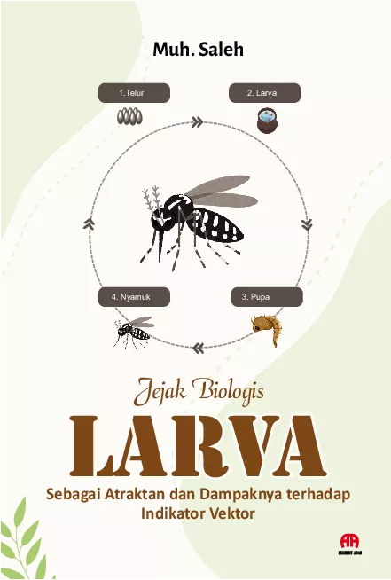 Jejak Biologis Larva sebagai Atraktan dan Dampaknya terhadap Indikator Vektor