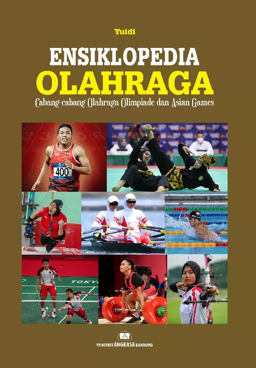 Ensiklopedia Olahraga: Cabang-cabang Olahraga Olimpiade dan Asian Games