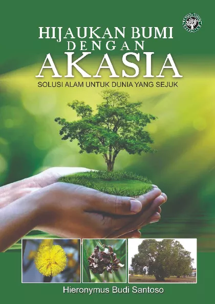 HIJAUKAN BUMI DENGAN AKASIA : Solusi Alam untuk Dunia yang Sejuk