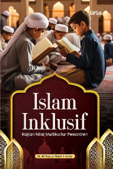 ISLAM INKLUSIF Kajian Nilai Multikultur Pesantren