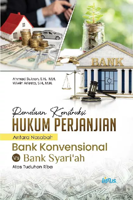 PEMETAAN KONSTRUKSI HUKUM PERJANJIAN ANTARA NASABAH BANK KONVENSIONAL VS BANK SYARI'AH