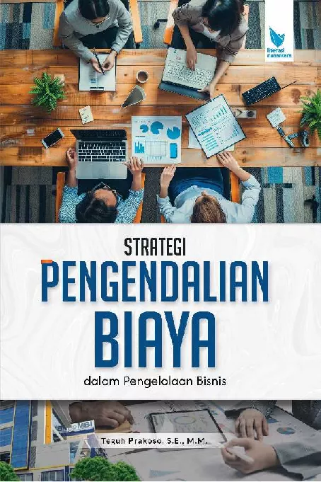 STRATEGI PENGENDALIAN BIAYA DALAM PENGELOLAAN BISNIS