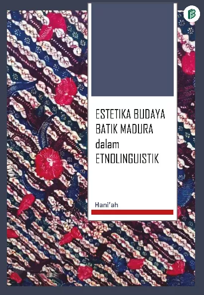 Estetika Budaya Batik Madura dalam Etnolinguistik