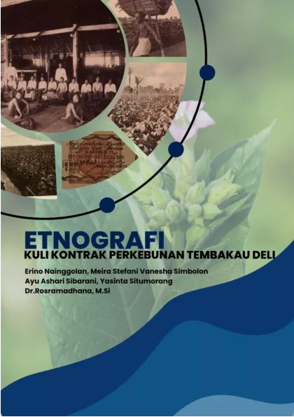 Etnografi Kuli Kontrak Perkebunan Tembakau Deli