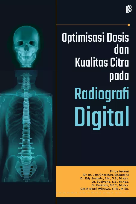 Optimisasi Dosis dan Kualitas Citra pada Radiografi Digital