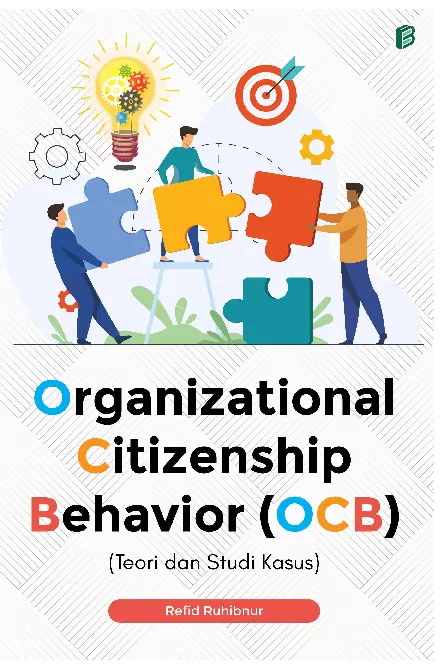 Organizational Citizenship Behavior (OCB) : Teori dan Studi Kasus