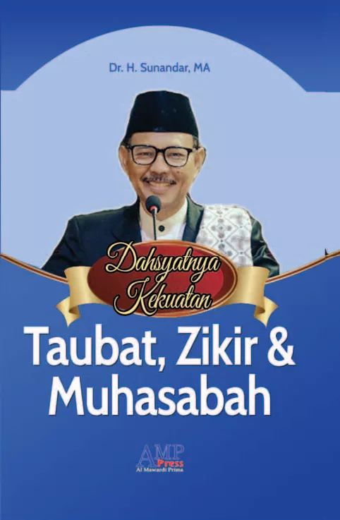 Dahsyatnya Kekuatan Taubat, Zikir dan Muhasabah