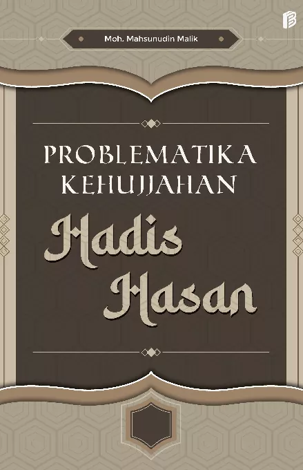 Problematika Kehujjahan Hadis Hasan