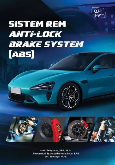 SISTEM REM ANTI-LOCK BRAKE SYSTEM (ABS)