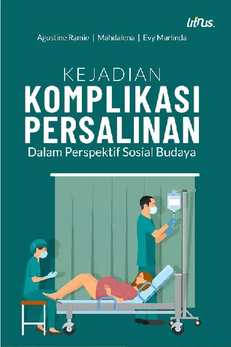 KEJADIAN KOMPLIKASI PERSALINAN DALAM PERSPEKTIF SOSIAL BUDAYA