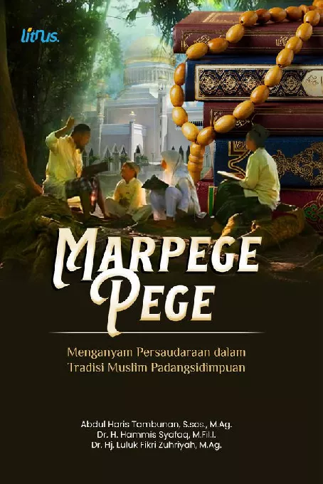 MARPEGE PEGE Menganyam Persaudaraan dalam Tradisi Muslim Padangsidimpuan