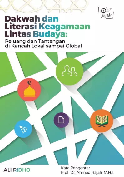 Dakwah dan Literasi Keagamaan Lintas Budaya: Peluang dan Tantangan di Kancah Lokal sampai Global