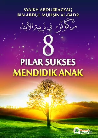 8 Pilar Sukses Mendidik Anak