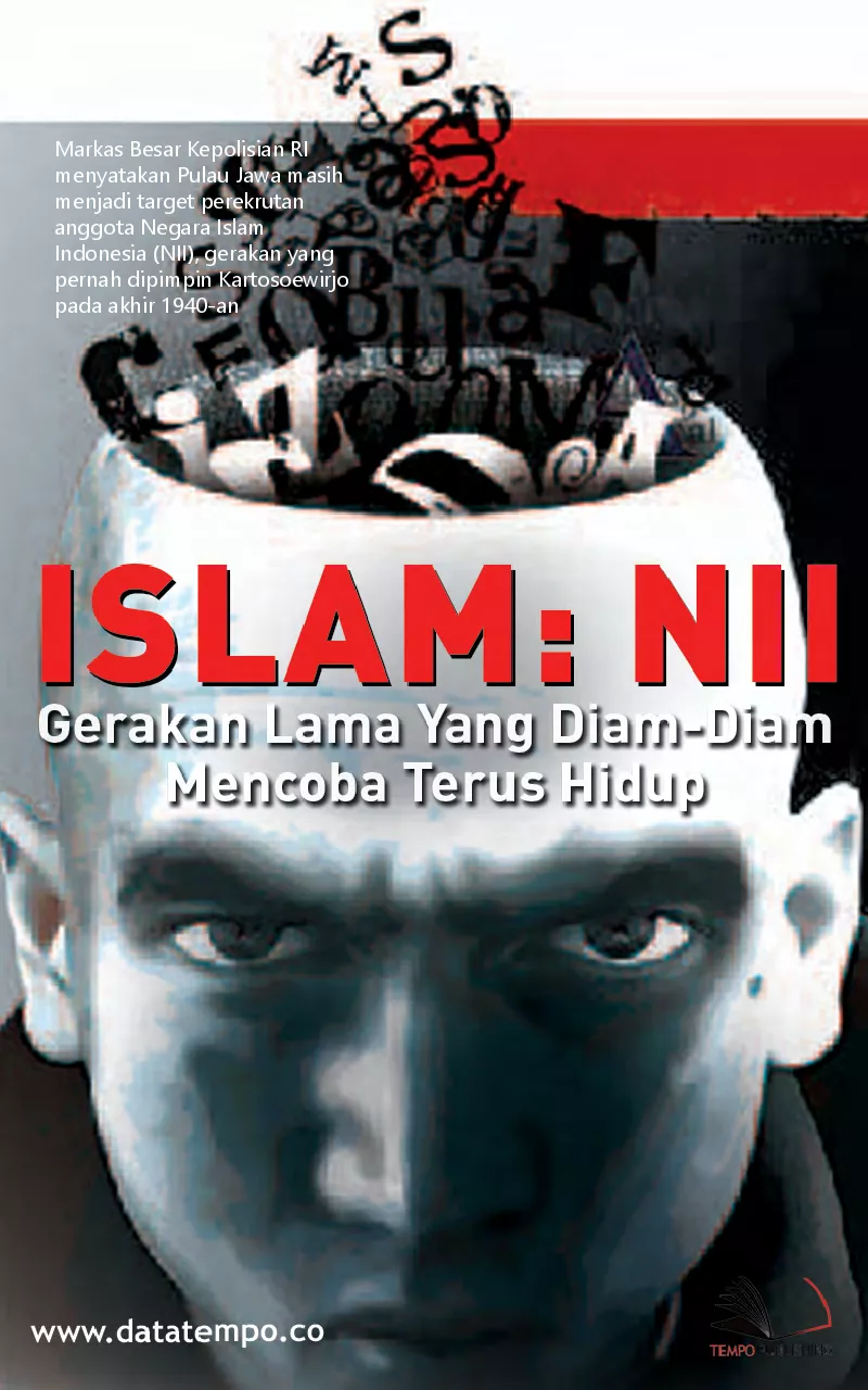 Islam : NII, Gerakan Lama Yang Diam-Diam Mencoba Terus Hidup