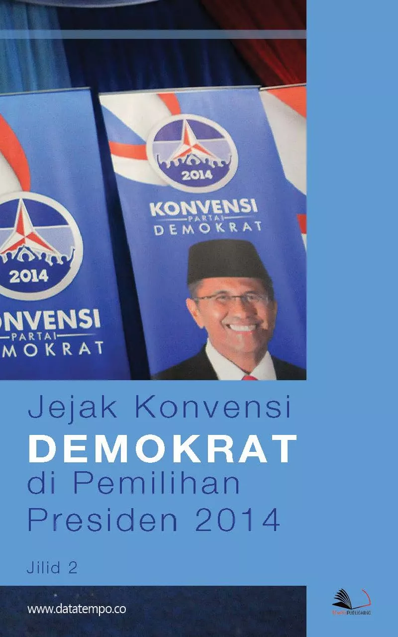 Jejak konvensi demokrat di pemilihan presiden 2014 jilid ii