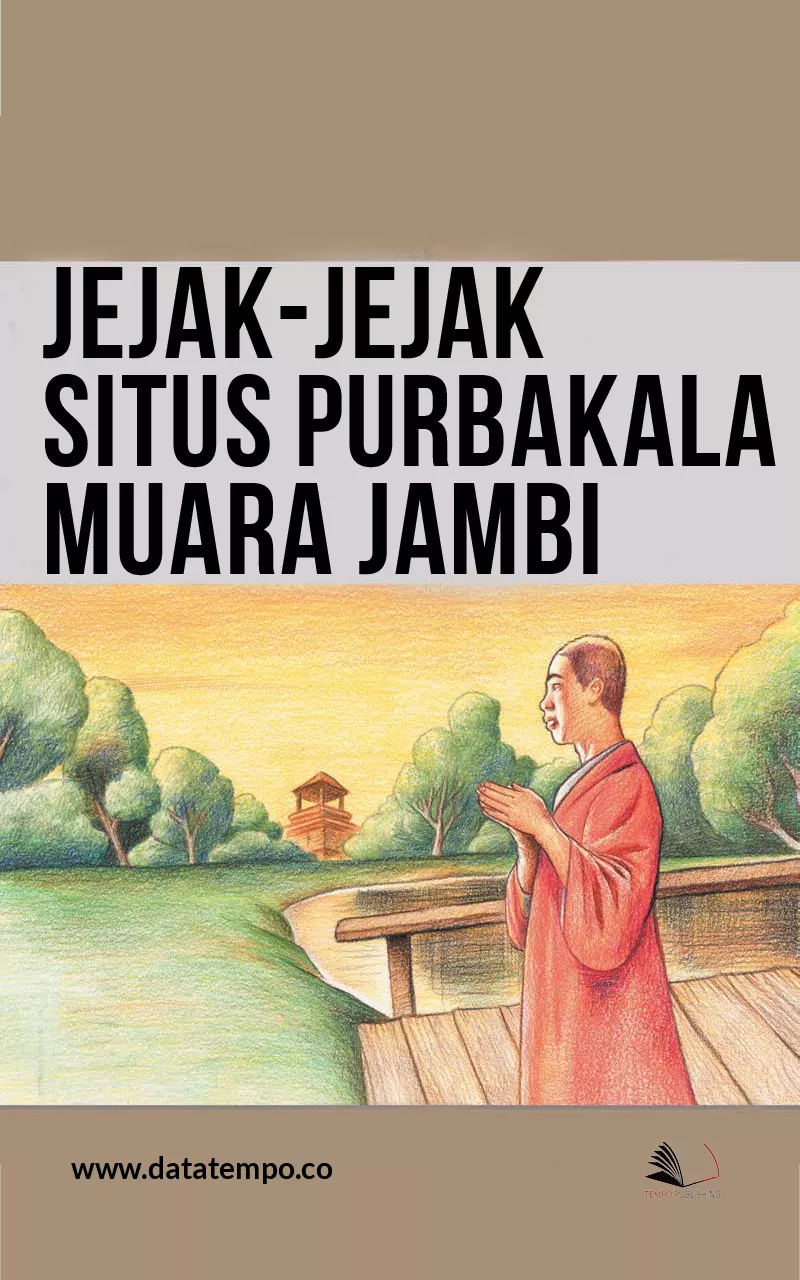 Jejak-Jejak Situs Purbakala Muara Jambi