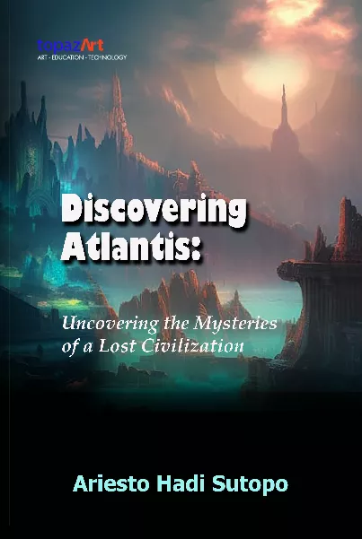 Discovering Atlantis: Uncovering the Mysteries of a Lost Civilization