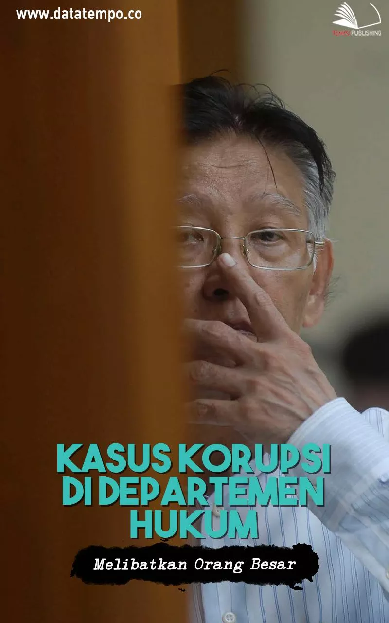 Kasus korupsi di departemen hukum melibatkan orang besar