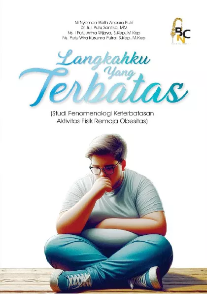 Langkahku Yang Terbatas (Studi Fenomenologi Keterbatasan Aktivitas Fisik Remaja Obesitas)