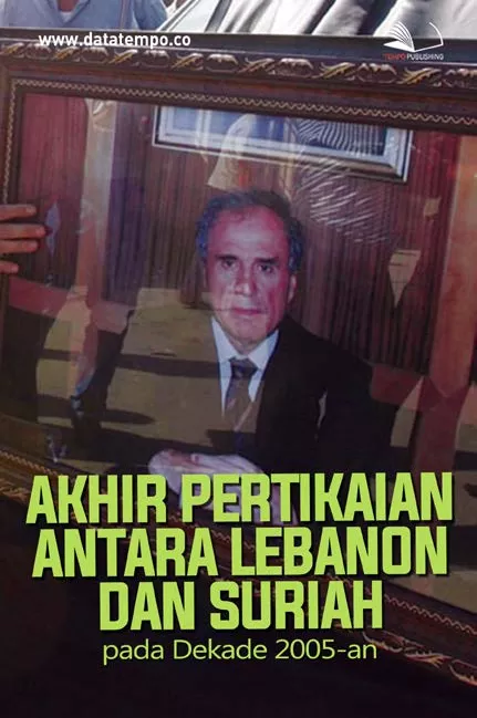 Akhir pertikaian antara Lebanon dan Suriah pada dekade 2005-an