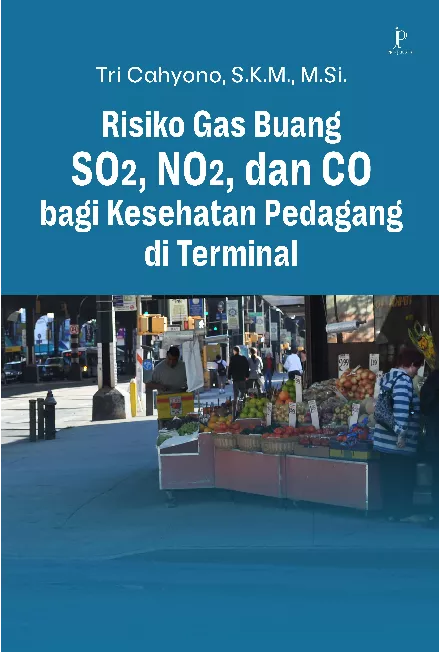 Risiko Gas Buang SO2, NO2, dan CO Bagi kesehatan Pedagang di Terminal