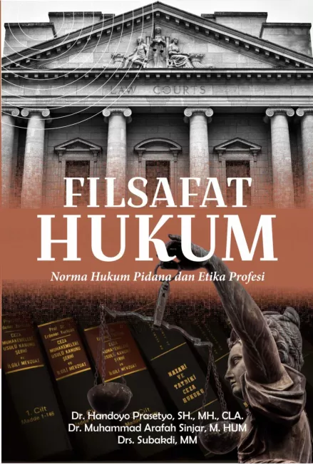 FILSAFAT HUKUM : NORMA HUKUM PIDANA DAN ETIKA PROFESI