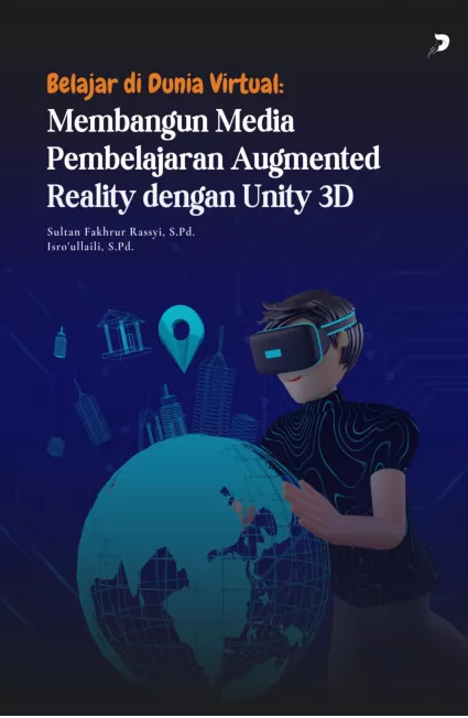 Belajar di Dunia Virtual: Membangun Media Pembelajaran Augmented Reality dengan Unity 3D