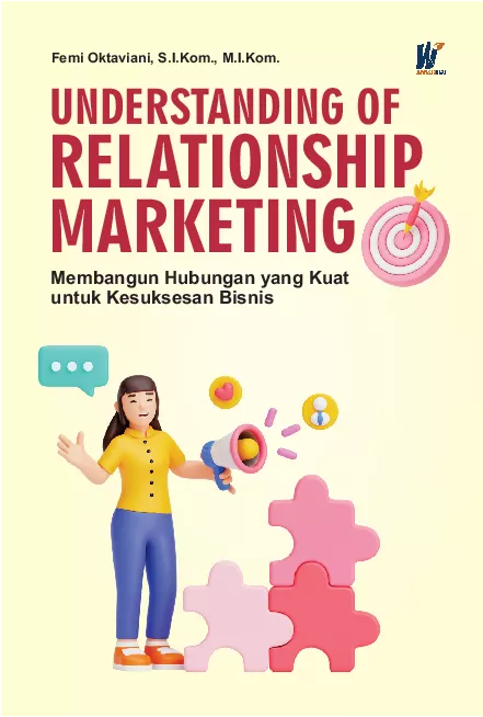 UNDERSTANDING OF RELATIONSHIP MARKETING : Membangun Hubungan yang Kuat untuk Kesuksesan Bisnis