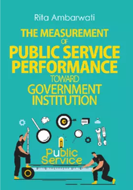 The Measurement of Public Service Performance Toward Government Institution