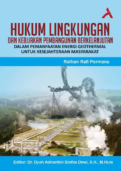 Hukum Lingkungan dan Kebijakan Pembangunan Berkelanjutan dalam Pemanfaatan Energi Geothermal Untuk Kesejahteraan Masyarakat