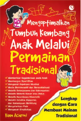 Mengoptimalkan Tumbuh Kembang Anak Melalui Permainan Tradisional  :Panduan Untuk Orangtua Dan Guru