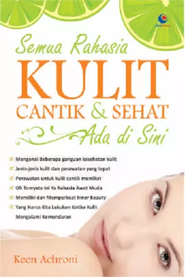 Semua Rahasia Kulit Cantik Dan Sehat Ada Di Sini 