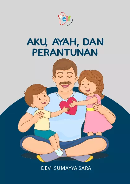 Aku, Ayah, dan Perantunan