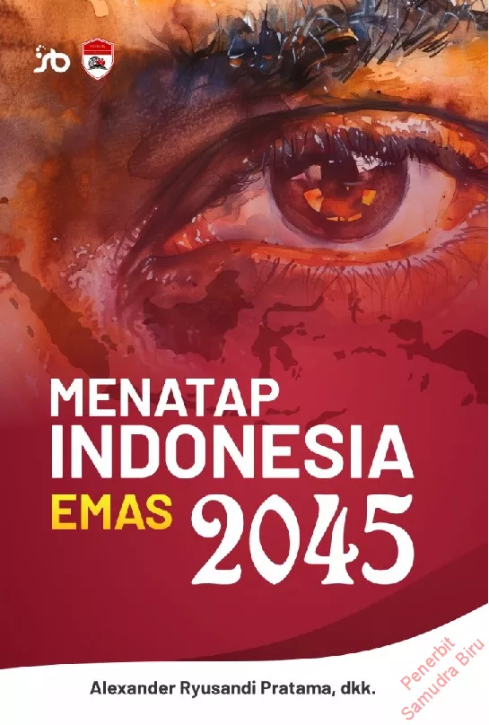 MENATAP INDONESIA EMAS 2045