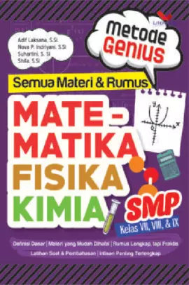 Metode Genius Semua Materi & Rumus Matematika-Fisika-Kimia SMP Kelas VII, VIII, & IX 